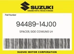 Suzuki Genuine Spacer, Side Cowling Lh 94489-14J00. Fixed Price $13.47.