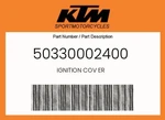 Ktm Genuine Ignition Cov Er - 50330002400. Fixed Price $38.32.