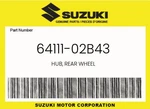 Suzuki Genuine Hub, Rear Wheel 64111-02B43. Fixed Price $260.21.