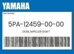 Yamaha Genuine Gear, Impeller Shaft 5PA-12459-00-00. Fixed Price $99.19.