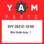 5VY-2631E-10-00 Yamaha Wire Guide Assy., 5VY2631E1000, New Genuine Oem Part. Fixed Price $33.60.