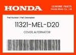 Honda Genuine Cover, Alternator 11321-MEL-D20. Fixed Price $126.32.