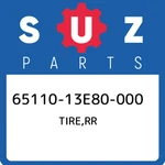 65110-13E80-000 Suzuki Tire,rr 6511013E80000, New Genuine Oem Part. Fixed Price $285.67.