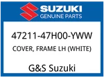 Suzuki Oem Part 47211-47H00-YWW Cover, Frame Lh (white). Fixed Price $177.63.