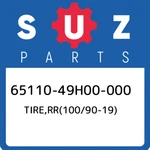 65110-49H00-000 Suzuki TIRE,RR(100/90-19) 6511049H00000, New Genuine Oem Part. Fixed Price $227.54.