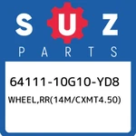 64111-10G10-YD8 Suzuki WHEEL,RR(14M/CXMT4.50) 6411110G10YD8, New Genuine Oem Par. Fixed Price $1032.44.