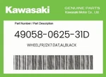 Kawasaki Genuine WHEEL,FR,12X7.0AT,AL,BLACK 49058-0625-31D. Fixed Price $251.68.